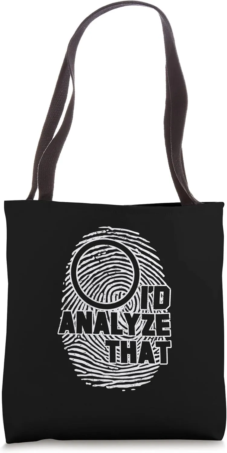 I´d Analyze That - Forensic Scientist Forensic Science Tote Bag