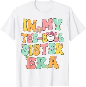 In My Teeball Sister Era Groovy Retro Tballl Sister Teeball T-Shirt
