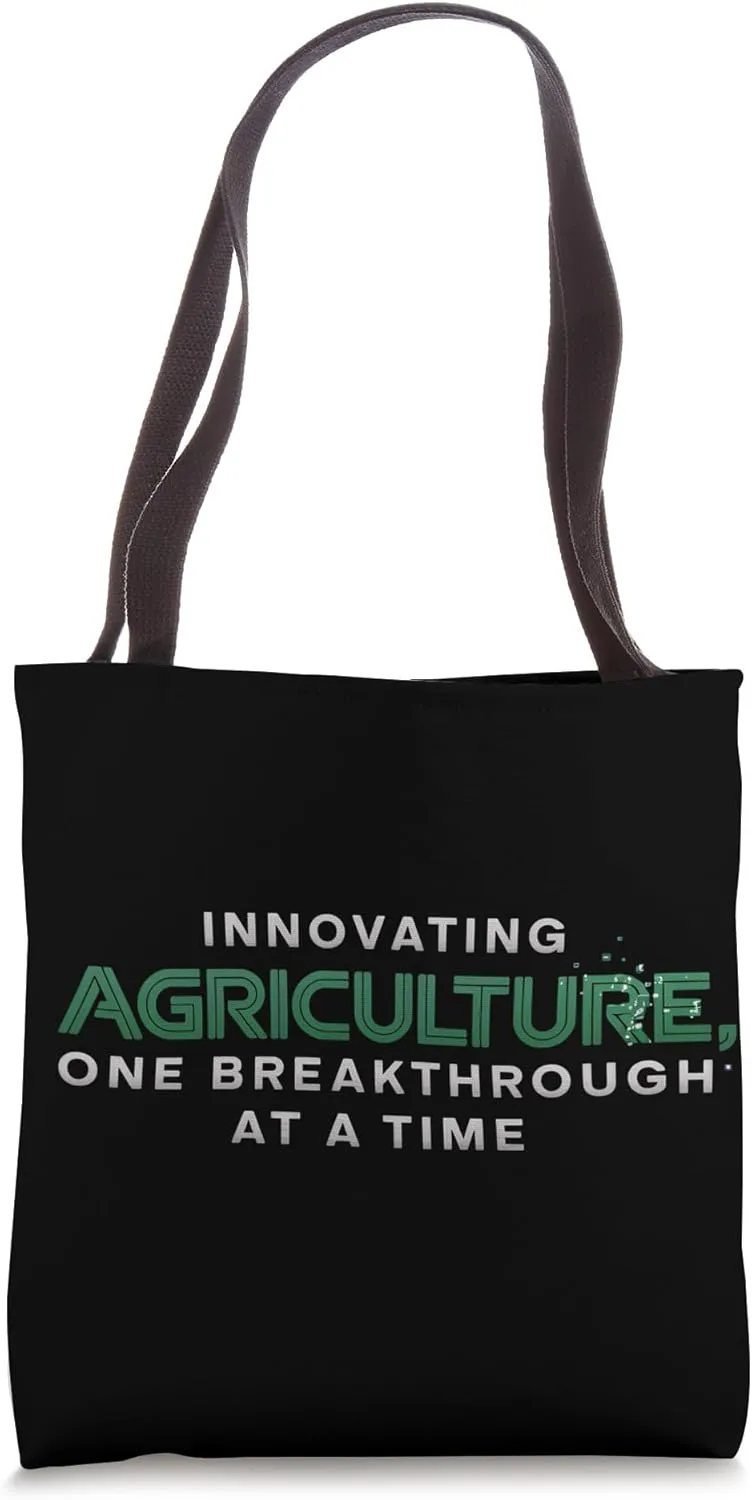 Innovating Agriculture Science One Breakthrough at a Time Tote Bag