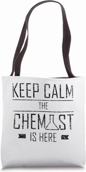 Keep Calm The Chemist Is Here Job Chemistry Chemical Tote Bag