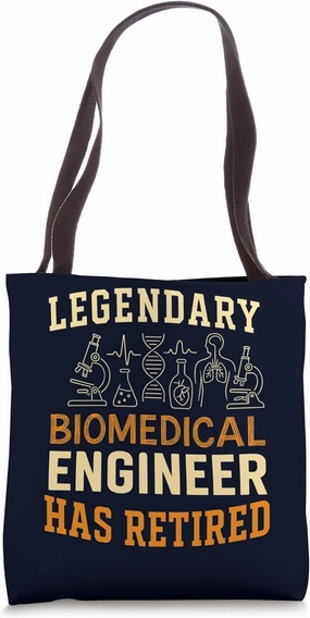 Legendary Biomedical Engineer Has Retired Funny Retirement Tote Bag