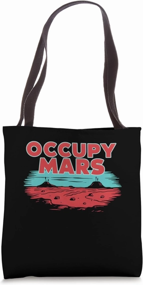 Occupy Mars Space Explorer Mission To Mars Tote Bag