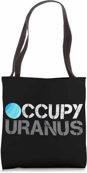 Occupy Uranus Funny Space Explore Astronaut Travel Planet Tote Bag