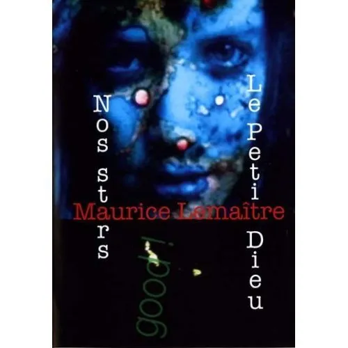 Our Stars / the Little God (Nos stars / Le Petit Dieu)