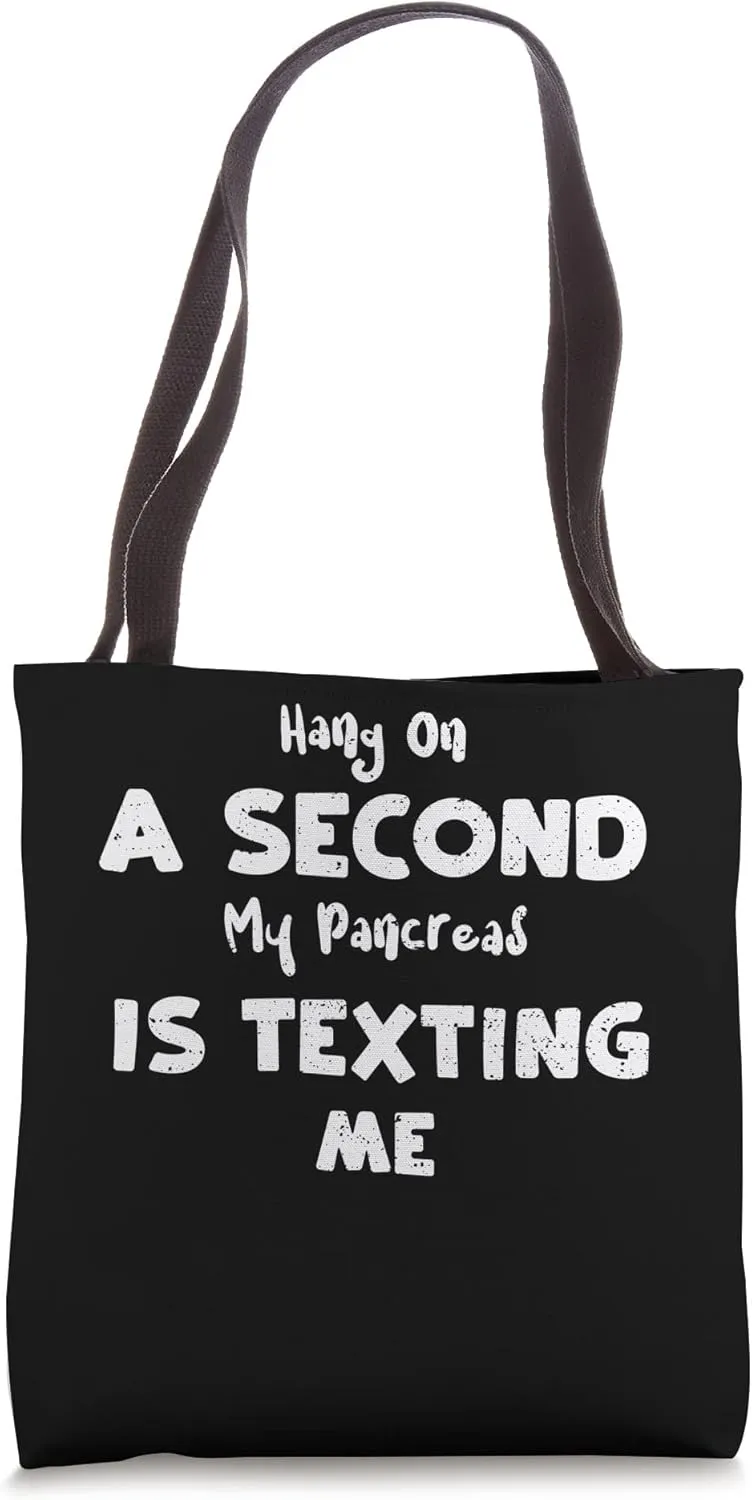 Pancreas: Hang On A Second My Pancreas Is Texting... Science Tote Bag