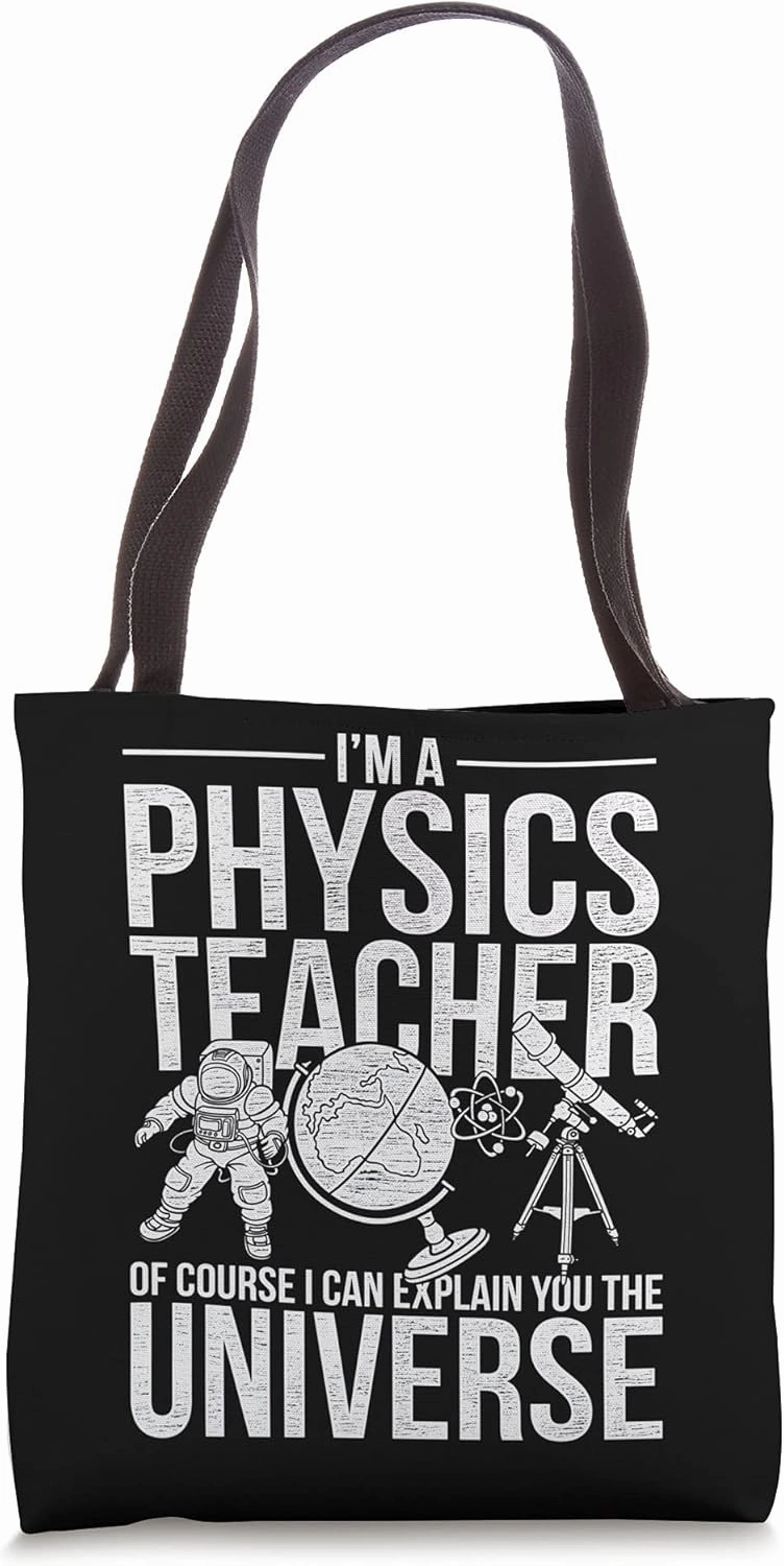 Physics Teacher Funny Physicist Universe Quantum Physics Tote Bag