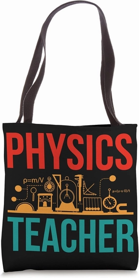 Physics Teacher Science Lover Physicist Nerd Physics Tote Bag