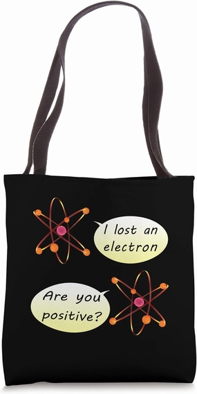 Positively Funny Lost Electron Tote Bag