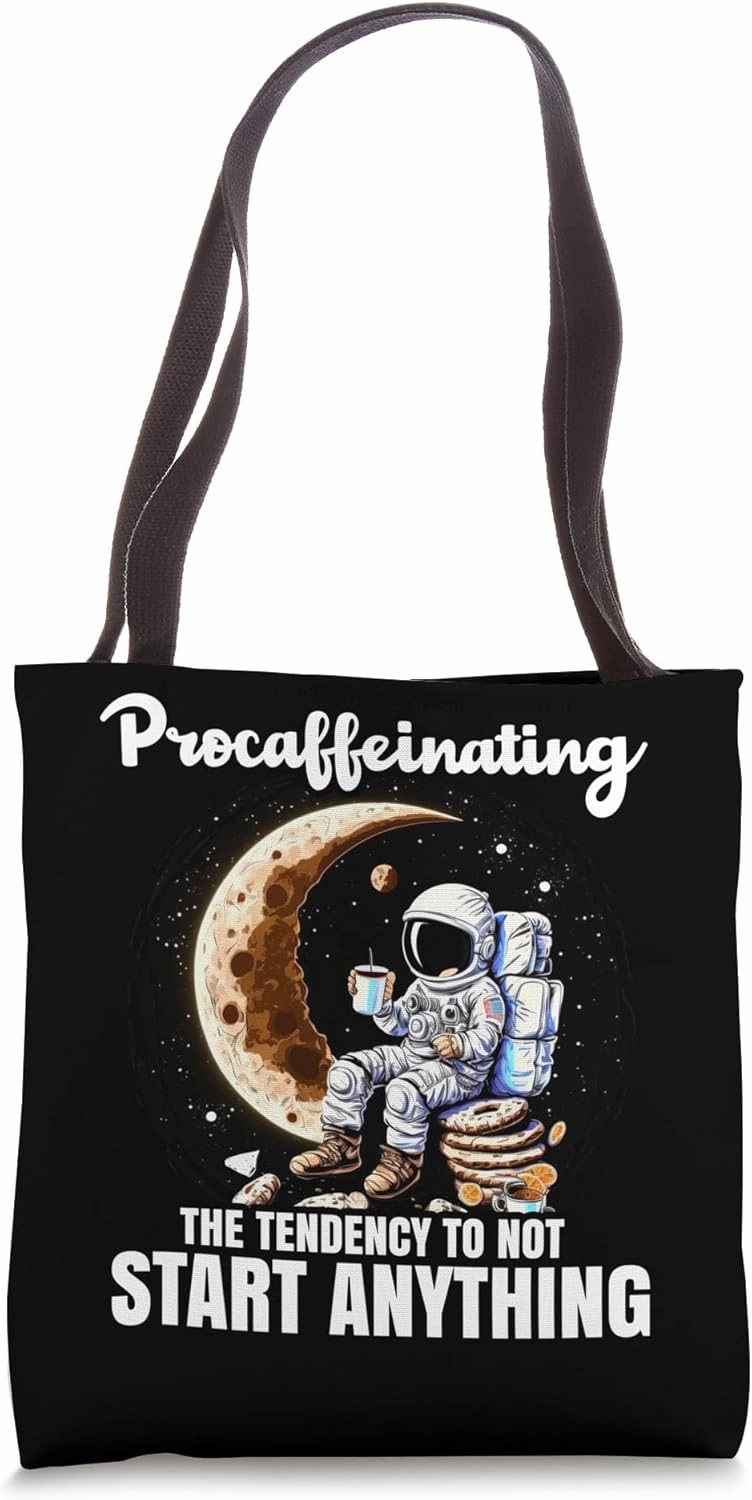 Procaffeinating The Tendency Moon Astronaut Coffee Tote Bag