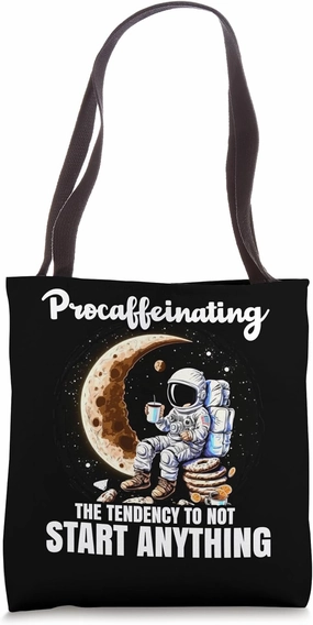 Procaffeinating The Tendency Moon Astronaut Coffee Tote Bag