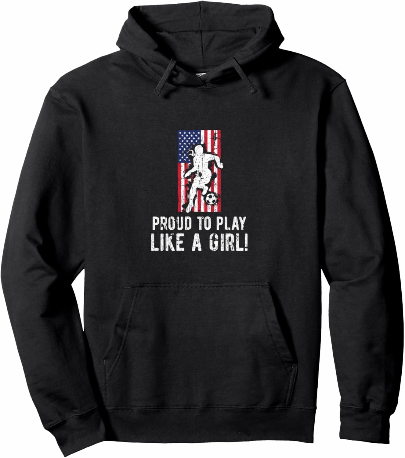 Proud To Play Like A Girl, Soccer Pullover Hoodie