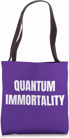 Quantum Immortality After Life Science Reincarnation Soul Tote Bag
