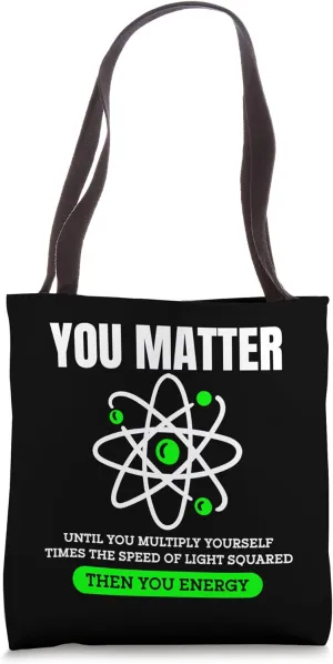 Retro You Matter You Energy Funny Physicist Physics Lover Tote Bag