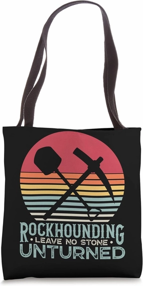 Rockhounding Rock Collector Funny Geologist Geology Pun Tote Bag