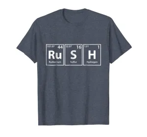 Rush (Ru-S-H) Periodic Table Elements Shirt