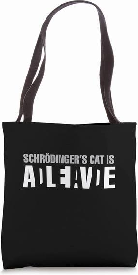 Schrodinger's Cat Is Alive Dead Paradox Science Geek Tote Bag