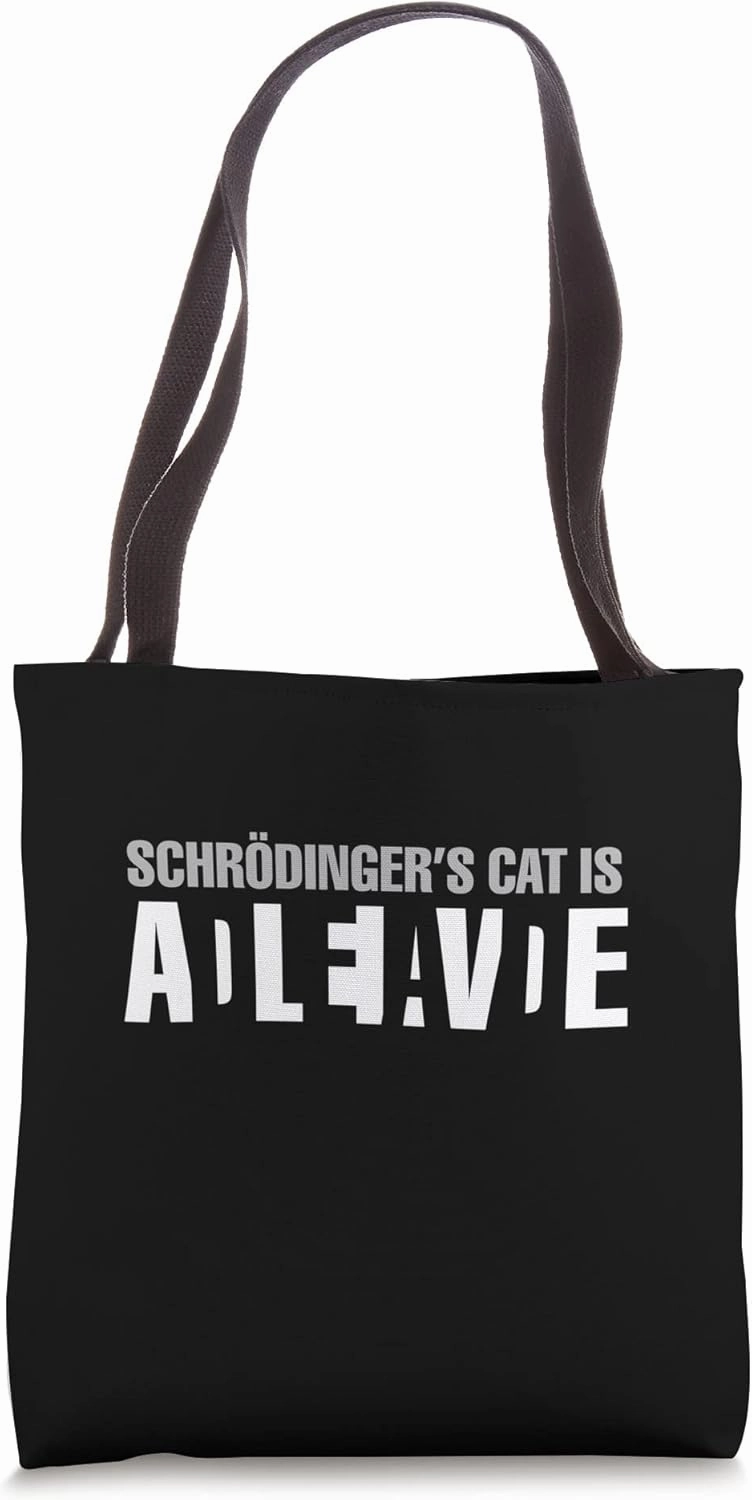 Schrodinger's Cat Is Alive Dead Paradox Science Geek Tote Bag