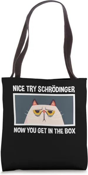 Schrodinger's Cat Funny Quantum Physics Physicists Tote Bag