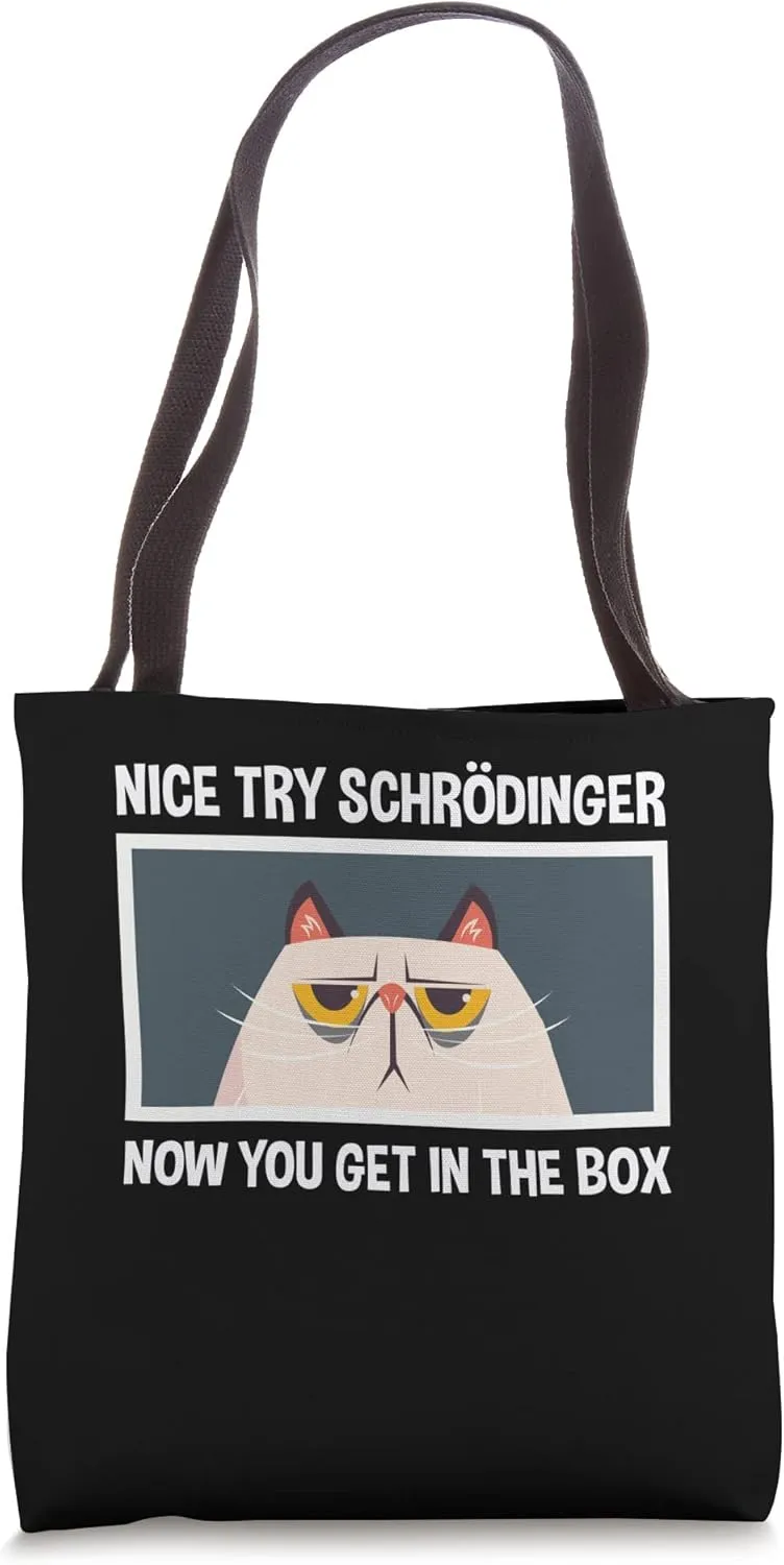 Schrodinger's Cat Funny Quantum Physics Physicists Tote Bag