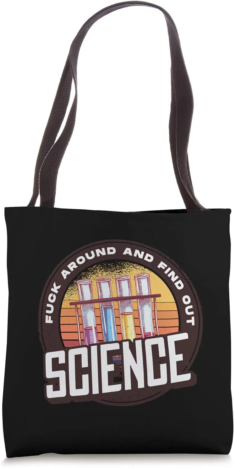 Science Fuck Around and Find out Science is a kind of Magic Tote Bag