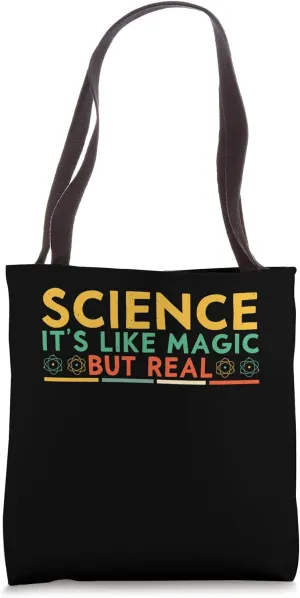 Science It's Like Magic But Real Funny Men Women Scientist Tote Bag