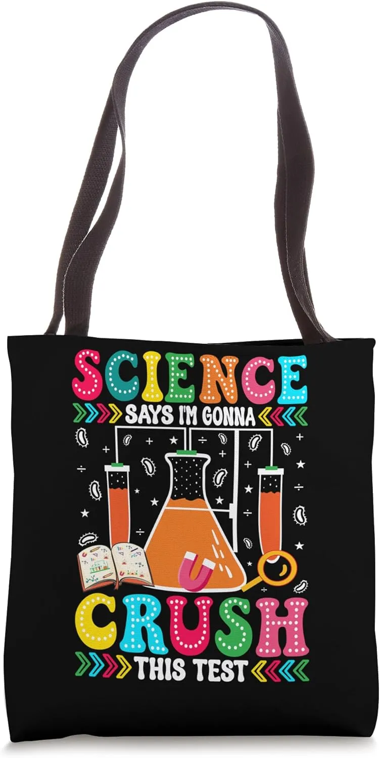 Science Says I'm Gonna Crush This Test School Confidence Tote Bag