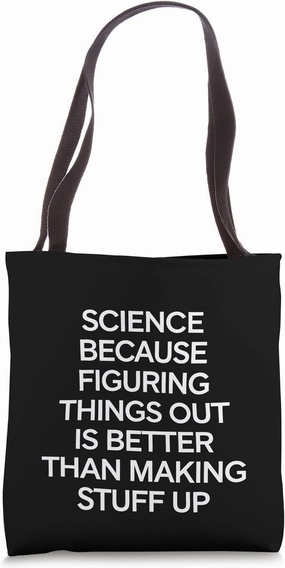 Science Because Figuring Things Out Pro Teacher Scientific Tote Bag