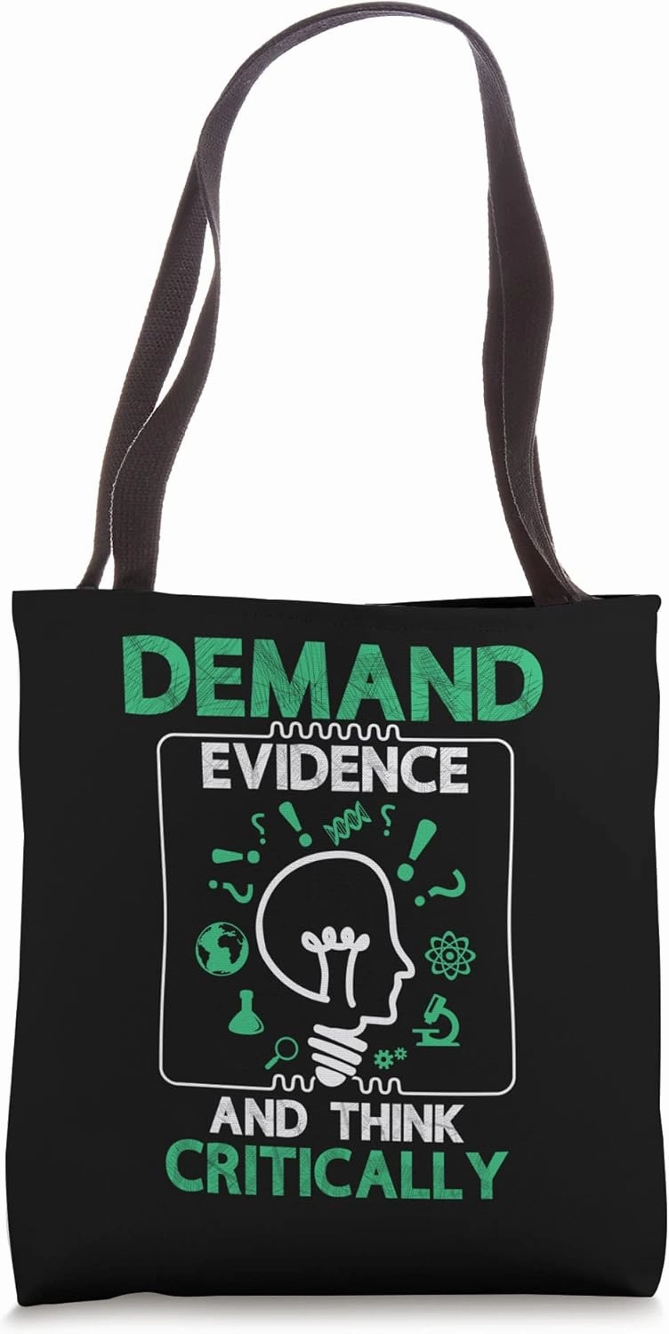 Science Demand Evidence And Think Critically Scientist Tote Bag
