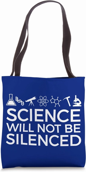 Science WILL NOT Be Silenced! A science march Tote Bag