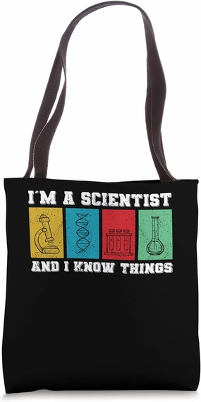 Scientists know things cool physics stuff for men science Tote Bag