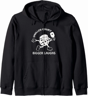 Small Court Bigger Laughs I Love Pickleball Funny Player Zip Hoodie