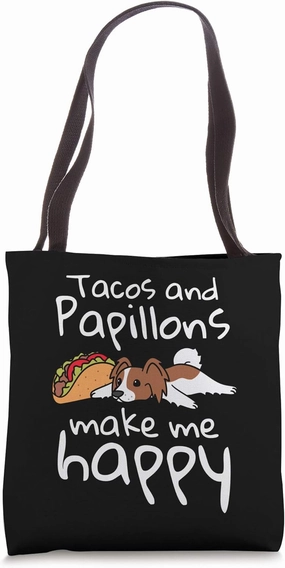 Tacos And Papillon Make Me Happy Dog Tote Bag