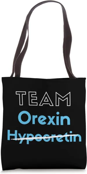 Team Orexin | Hypocretin | Funny Neuroscience | Brain Neuron Tote Bag
