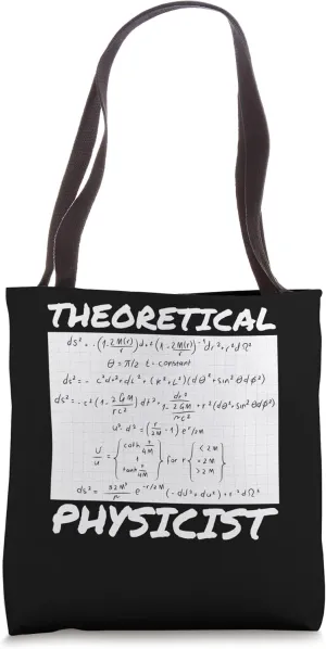Theoretical Physicist Physics Scientist Tote Bag