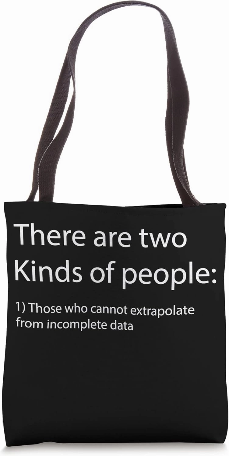 Two Types of People Incomplete Data Funny Tote Bag