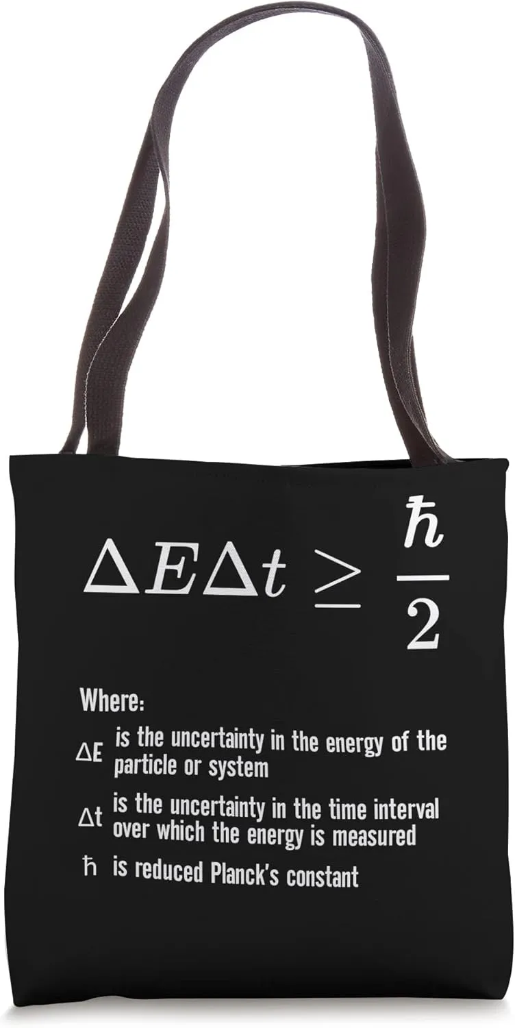 Uncertainty Principle of Energy and Time Quantum Mechanics Tote Bag