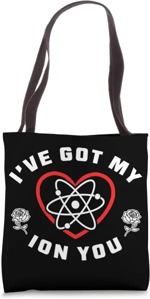 Valentine's Day Nerd Science Design I've got my Ion you Tote Bag