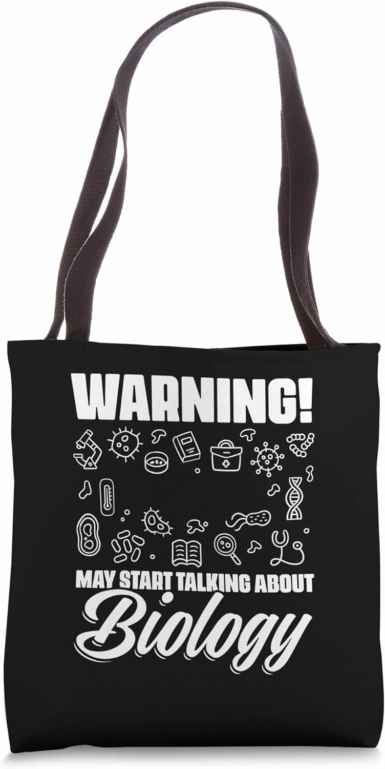 Warning Start Talking About Biology Science for Biologists Tote Bag