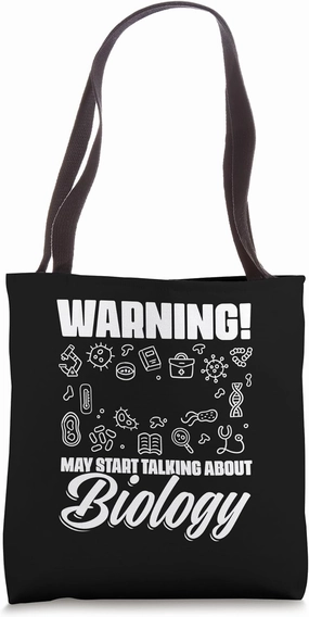 Warning Start Talking About Biology Science for Biologists Tote Bag