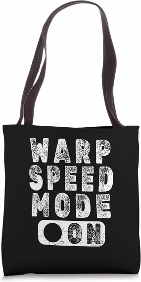 Warp Speed Mode On Science Fiction Fan - Sci-Fi Lover Tote Bag