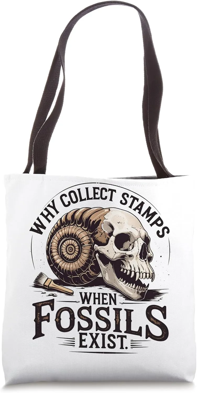 Why Collect Stamps When Fossils Exist Paleontology Fans Fun Tote Bag