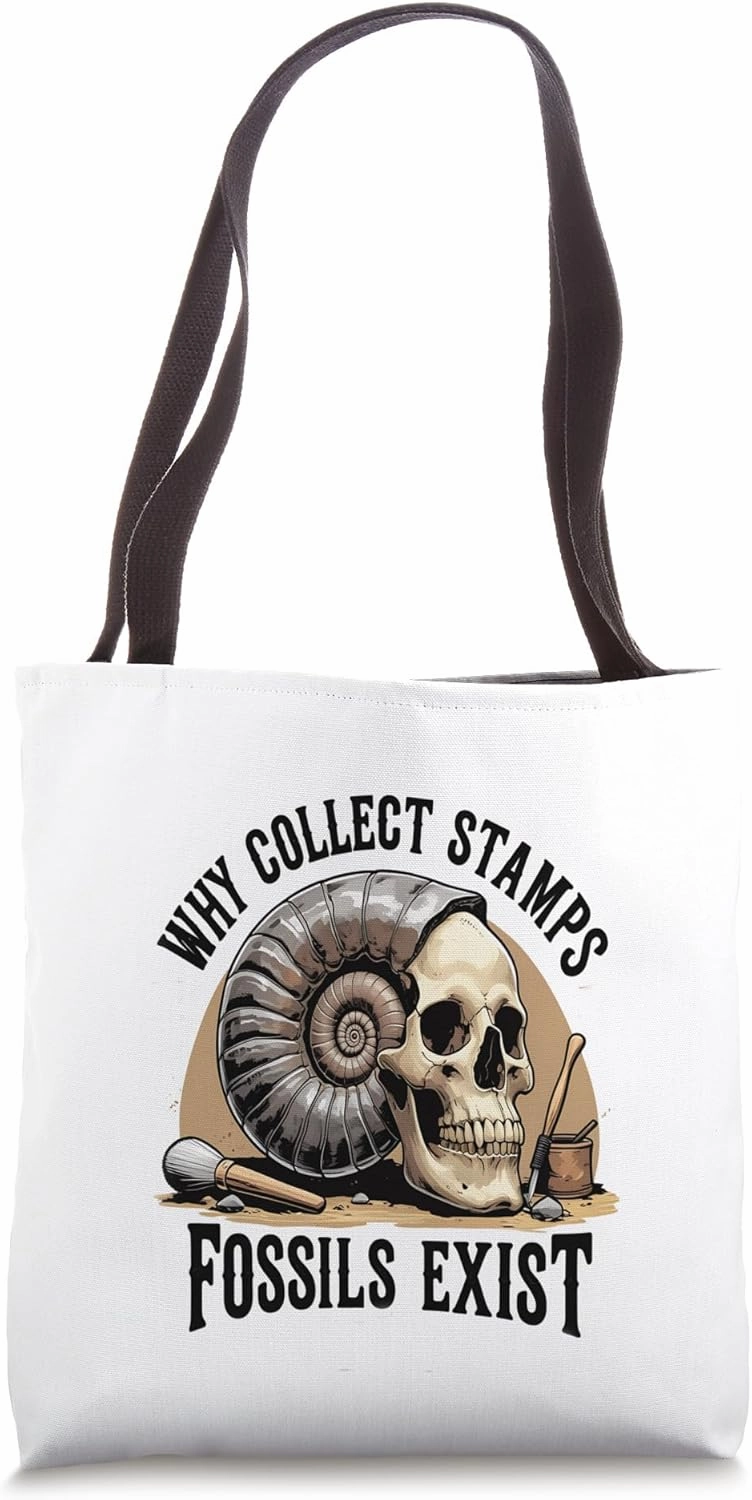Why Collect Stamps When Fossils Exist Paleontology Fans Fun Tote Bag