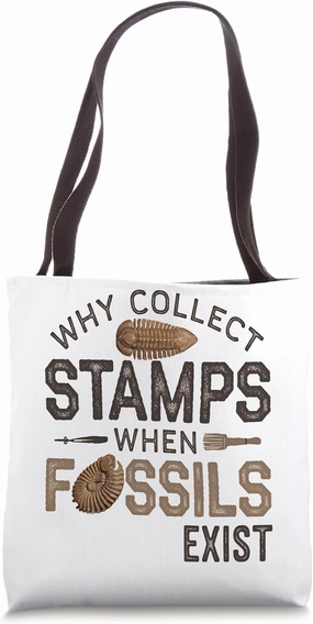 Why Collect Stamps When Fossils Exist Paleontology Fans Fun Tote Bag