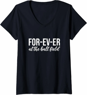 Womens For-ev-er at the ball field V-Neck T-Shirt