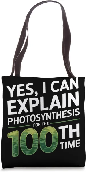 Yes I Can Explain Photosynthesis Agricultural Science Tote Bag