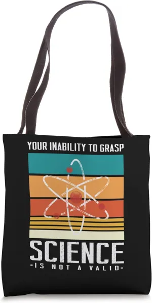 Your Inability To Grasp Science Is Not A Chemistry Teacher Tote Bag