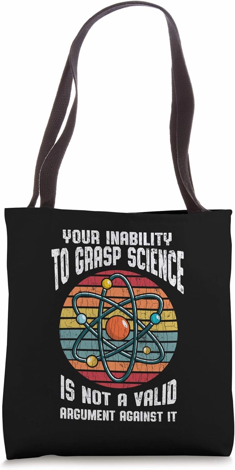 Your Inability To Grasp Science Apparel Funny Gift Tote Bag